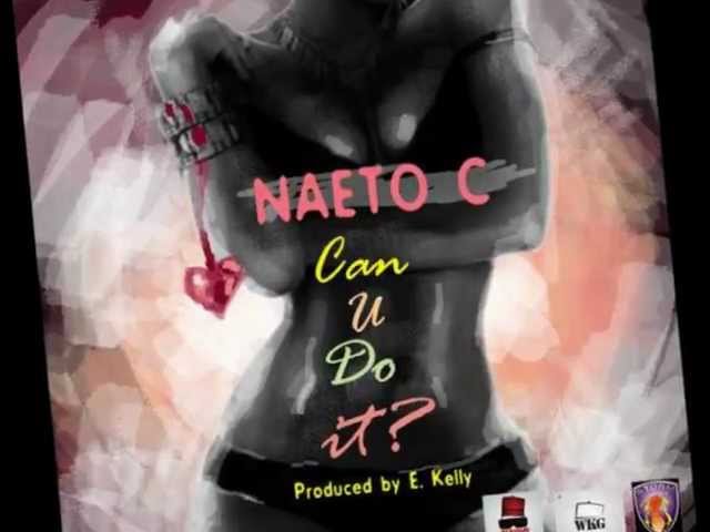 Naeto C - Can You Do It?