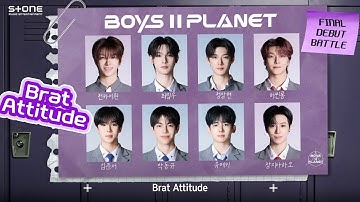 BOYS II PLANET - Brat Attitude｜FINAL DEBUT BATTLE｜Lyric Video｜Stone Music Playlist