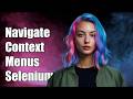 How to Navigate Context Menus (Selenium, Python)