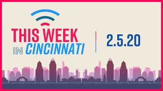 This Week in Cincinnati - 2.5.20
