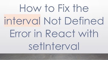 How to Fix the interval Not Defined Error in React with setInterval