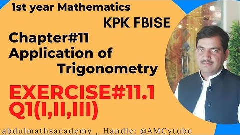 1st year maths #kpk kpk board chapter 11 #Application of trigonometry Exercises 11.1 Q1