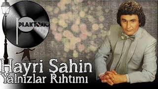 Hayri Şahin - Yalnızlar Rıhtımı (Kaliteli Kayıt)