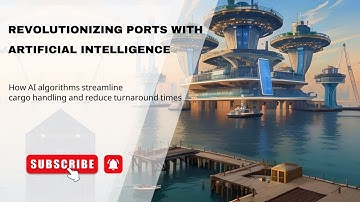 🌊 Revolutionizing Ports with Artificial Intelligence: The Future of Maritime Operations! 🚢