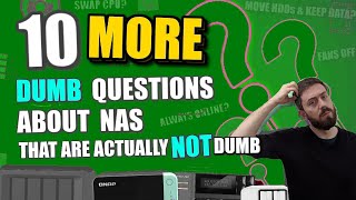 MORE Dumb Questions About NAS! (That Are NOT Dumb)