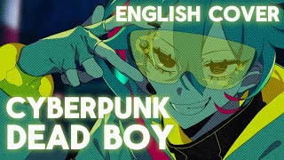 CYBERPUNK DEAD BOY - English Cover【Chai!】サイバーパンクデッドボーイ