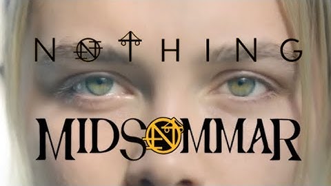 Nothing - I Hate The Flowers (Unofficiall Music Video) Midsommar Version