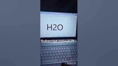 MS word shortcut subscript in H2O easily