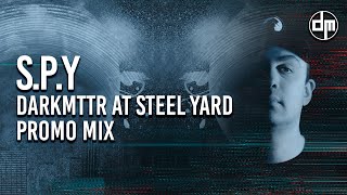 Download Lagu S.P.Y - DARKMTTR at Steel Yard London - Promo Mix MP3