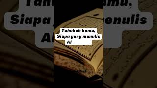Tahukah Kamu Siapa Yang Menulis Al Quran