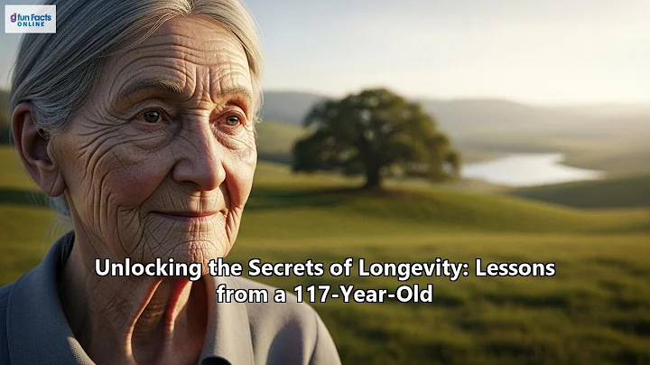 Unlocking the Secrets of Longevity: Lessons from a 117-Year-Old