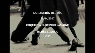 Video thumbnail of "Orquesta Florindo Sassone "Bahía Blanca" (1959)"