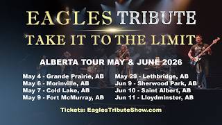 Eagles Tribute - Take it to the Limit Returns to Alberta in May & June 2026!