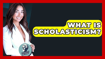 What Is Scholasticism? - Philosophy Beyond