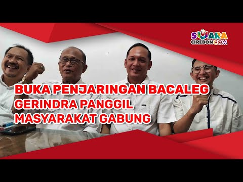 Buka Penjaringan Bacaleg, Gerindra Panggil Masyarakat Gabung