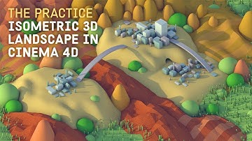 Isometric Landscape 3d Model in Cinema 4d // The Practice 120