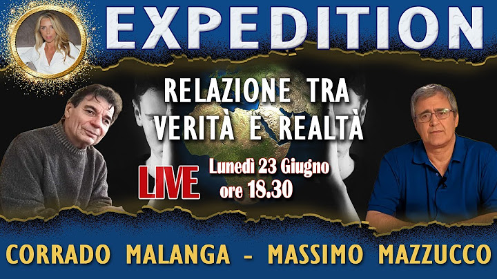 Relazione tra #verità e realtà. Corrado Malanga e Massimo Mazzucco. #expedition_nicoleciccolo