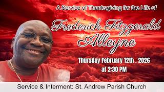 A Service of Thanksgiving for the Life of Frederick Fitzgerald Alleyne