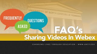 Webex FAQ's: Sharing Videos In Webex