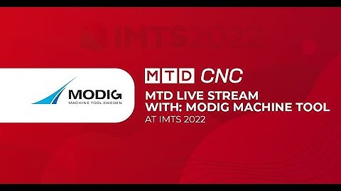 Modig Machine Tool live stream from IMTS 2022 in Chicago