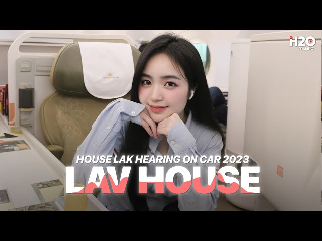 LAV HOUSE - MIXTAPE HOUSE LAK u0026 DEEP HOUSE 2024 - NHẠC TRẺ REMIX HAY NHẤT 2024 class=