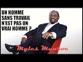 Un homme sans travail nest pas un vrai homme  myles munroe