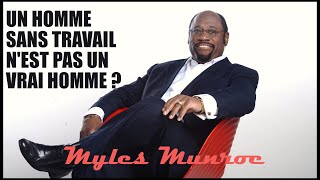 Un homme sans travail n'est pas un vrai homme | Myles Munroe