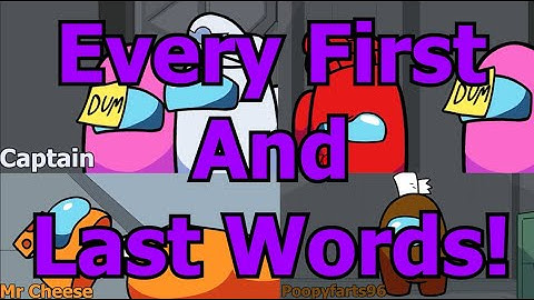 The first and last words of each character in Among Us Logic