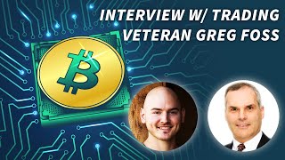 Trading the Great Financial Crisis &amp; Bitcoin as Insurance w/ Greg Foss