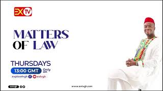 Matters of Law - Arrest Bail Court & Prisons (S02E01) - with Andrews Dodzi Adugu Esq.