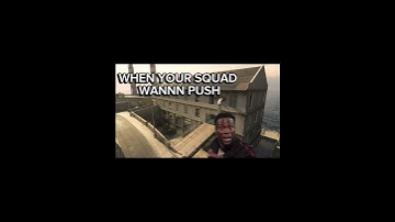 WHEN YOUR SQUAD WANN PUSH #callofduty #memes #warzone #funnymemes #shorts #vairalshort #subscribe