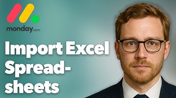 How To Use Import Excel Spreadsheets Into Monday.Com [2025 Guide]