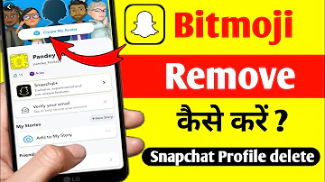 How To Remove Bitmoji from Snapchat | Delete profile on snapchat