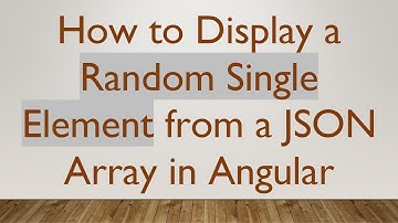 How to Display a Random Single Element from a JSON Array in Angular