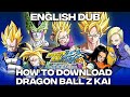 How To Download Dragon Ball Z Kai In English Dub