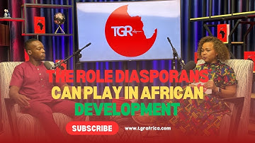 The role diasporans can play in African development.