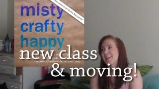 New Class and Moving Thoughts! - August 2013