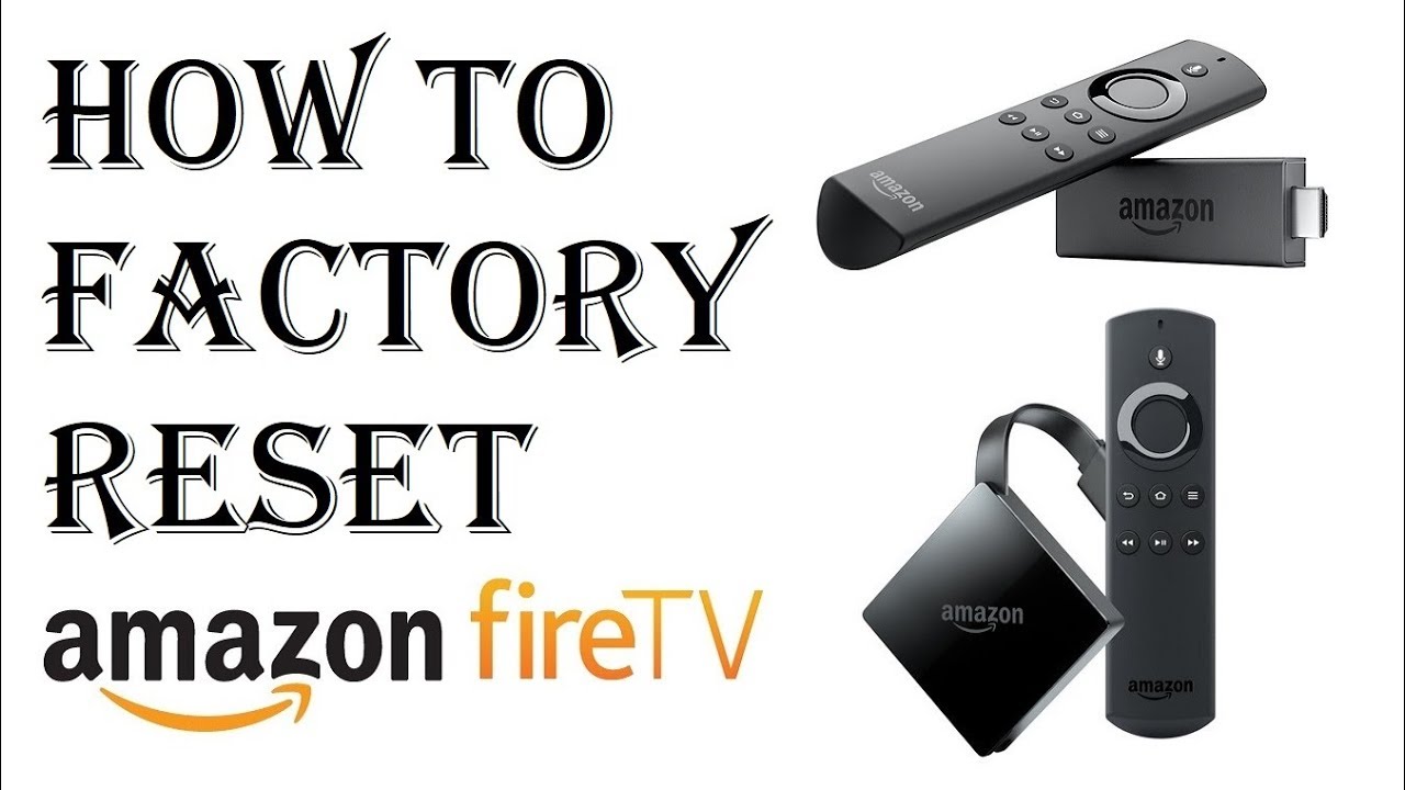 How to Factory Reset Amazon Fire Stick TV