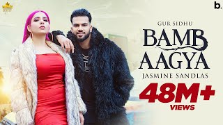 BAMB AAGYA (Official Video) Gur Sidhu | Jasmine Sandlas | New Punjabi Song 2022 | Punjabi Songs