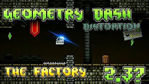 ,,𝐓𝐡𝐞 𝐅𝐚𝐜𝐭𝐨𝐫𝐲 " by Robotic24 Geometry Dash Distortion (2nd part, Area: Another Castle)