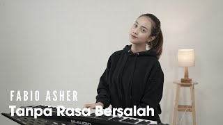 TANPA RASA BERSALAH - FABIO ASHER | COVER BY MICHELA THEA