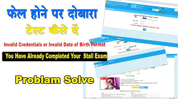 You have already completed your Stall Exam | invalid credentials or invalid date of birth format