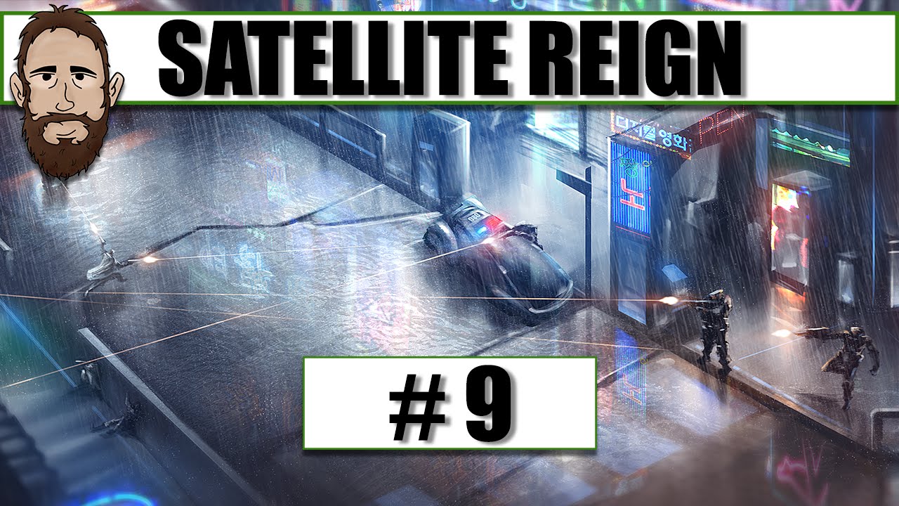 Satellite Reign - Episode 9 - Dracogenic Infiltration