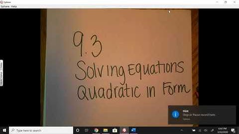 9.3 #1 Video Notes Solving Equations Quadratic in Form