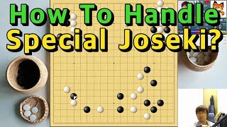 How To Handle Special Joseki?