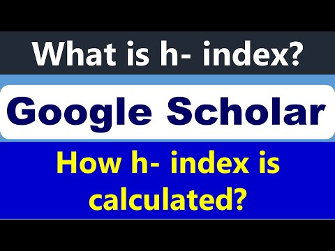 h - Index:  What is h- Index?  How To Calculate h- index?