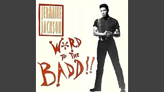 Jermaine Jackson - Word To The Badd !! (Original Version) [Audio HQ]