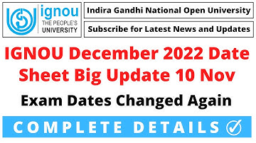 IGNOU December 2022 Date Sheet Big Update 10 Nov, Exam Dates Changed Again