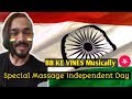 Musically Bhuvan Bam a special message Independence Day