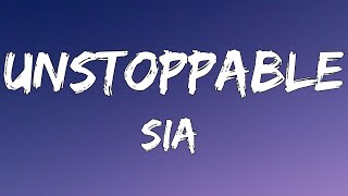 Sia - Unstoppable ( Lyrics )